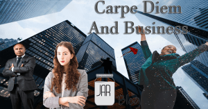 Carpe Diem In Business